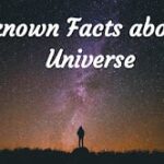 10 Unknown facts about the Universe